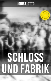 Schloß und Fabrik - Louise Otto - E-Book