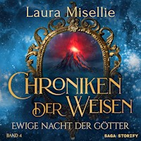 Chroniken der Weisen: Ewige Nacht der Götter (Band 4) - Laura Misellie - Hörbuch