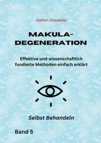Makuladegeneration - Kathrin Dreusicke - E-Book