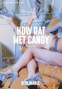How Rat Met Candy - Selena - E-Book