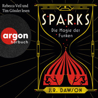 Sparks - Die Magie der Funken (Ungekürzte Lesung) - J.R. Dawson - Hörbuch
