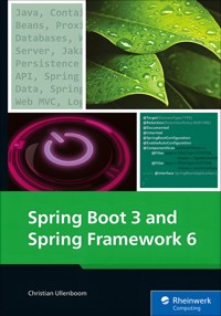 Spring Boot 3 and Spring Framework 6 - Christian Ullenboom - E-Book