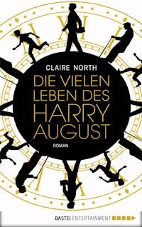Die vielen Leben des Harry August - Claire North - E-Book