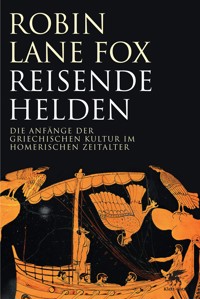 Reisende Helden - Robin Lane Fox - E-Book