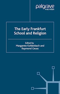 The Early Frankfurt School and Religion -  - E-Book