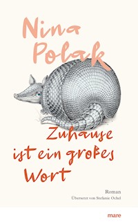 Zuhause ist ein großes Wort - Nina Polak - E-Book