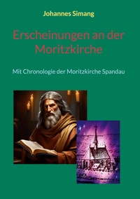 Erscheinungen an der Moritzkirche - Johannes Simang - E-Book
