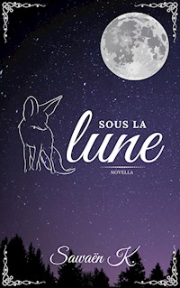 Sous la lune - Sawaën K. - E-Book