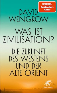 Was ist Zivilisation? - David Wengrow - E-Book
