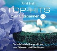 Top-Hits zum Entspannen Vol. 04 - Arnd Stein - Hörbuch