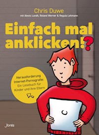 Einfach mal anklicken!? - Chris Duwe - E-Book