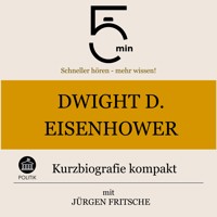 Dwight D. Eisenhower: Kurzbiografie kompakt - 5 Minuten - Hörbuch