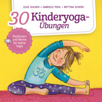 30 Kinderyoga-Übungen (ungekürzt) - Elke Gulden - Hörbuch