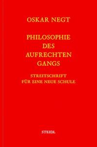 Werkausgabe Bd. 19 / Philosophie des aufrechten Gangs - Oskar Negt - E-Book