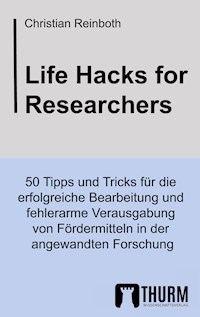 Life Hacks for Researchers - Christian Reinboth - E-Book