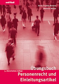Übungsbuch Personenrecht und Einleitungsartikel - Anne-Sophie Morand - E-Book