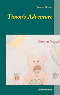 Timon's Adventure - Dietmar Dressel - E-Book