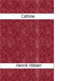 Catiline - Henrik Hibsen - E-Book