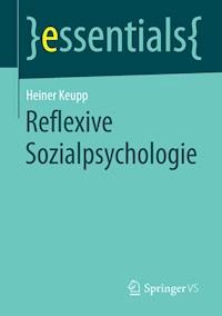 Reflexive Sozialpsychologie - Heiner Keupp - E-Book