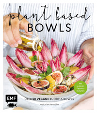 Plant-based Bowls - Jessica Lerchenmüller - E-Book