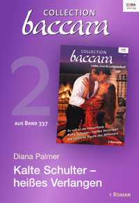 Collection Baccara Band 377 - Titel 2: Kalte Schulter - heißes Verlangen - Diana Palmer - E-Book