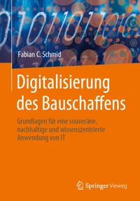 Digitalisierung des Bauschaffens - Fabian C. Schmid - E-Book