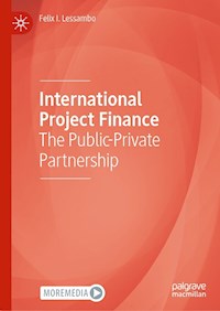 International Project Finance - Felix I. Lessambo - E-Book