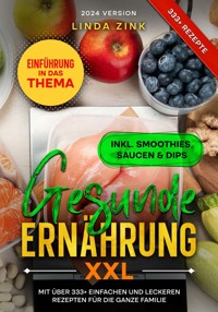 Gesunde Ernährung XXL - Linda Zink - E-Book