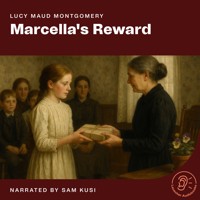 Marcella's Reward - Lucy Maud Montgomery - Hörbuch