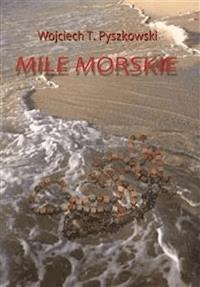 Mile morskie - Wojciech T. Pyszkowski - E-Book