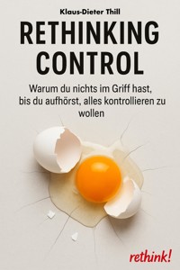 Rethinking Control - Klaus-Dieter Thill - E-Book