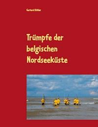 Trümpfe der belgischen Nordseeküste - Gerhard Köhler - E-Book