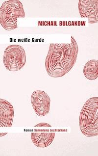 Die weiße Garde - Michail Bulgakow - E-Book