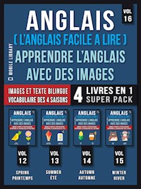 Anglais ( L’Anglais facile a lire ) - Apprendre L’Anglais Avec Des Images (Vol 16) Super Pack 4 livres en 1 - Mobile Library - E-Book