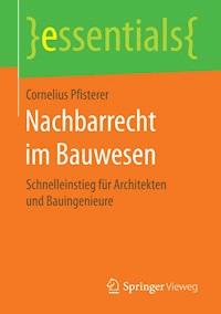 Nachbarrecht im Bauwesen - Cornelius Pfisterer - E-Book