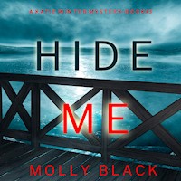 Hide Me (A Katie Winter FBI Suspense Thriller—Book 3) - Molly Black - Hörbuch
