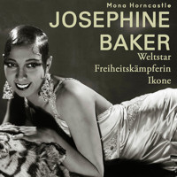 Josephine Baker - Mona Horncastle - Hörbuch