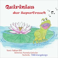Quirinius der Superfrosch - Fabian Ott - Hörbuch