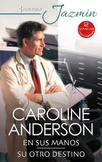 En sus manos - Su otro destino - Caroline Anderson - E-Book