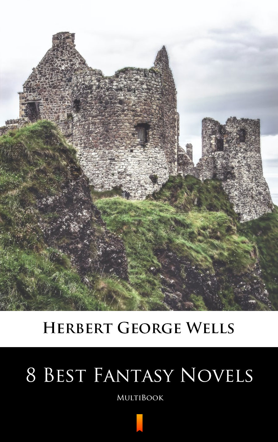 8 Best Fantasy Novels - Herbert George Wells - E-Book
