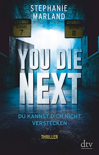 You Die Next – Du kannst dich nicht verstecken - Stephanie Marland - E-Book