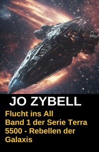 Flucht ins All - Jo Zybell - E-Book