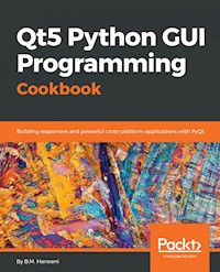 Qt5 Python GUI Programming Cookbook - B.M. Harwani - E-Book