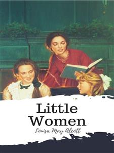 Little Women - Louisa May Alcott - E-Book