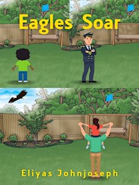 Eagles Soar - Eliyas Johnjoseph - E-Book
