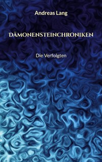 Dämonensteinchroniken - Andreas Lang - E-Book