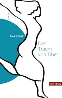 Der Traum von Tibet - Fariba Vafi - E-Book