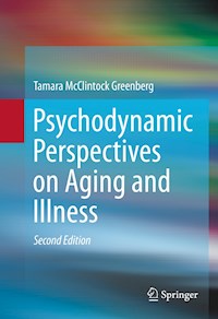 Psychodynamic Perspectives on Aging and Illness - Tamara McClintock Greenberg - E-Book
