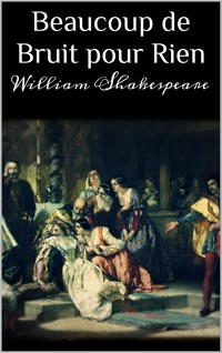 Beaucoup de Bruit pour Rien - William Shakespeare - E-Book