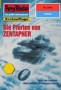Perry Rhodan 2078: Die Pforten von ZENTAPHER - Ernst Vlcek - E-Book